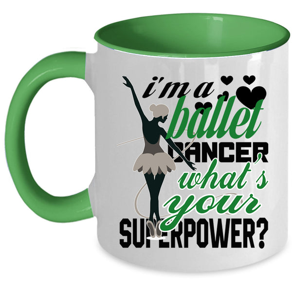 Cute Ballet Dancer Coffee Mug, I'm A Ballet Dancer Accent Mug