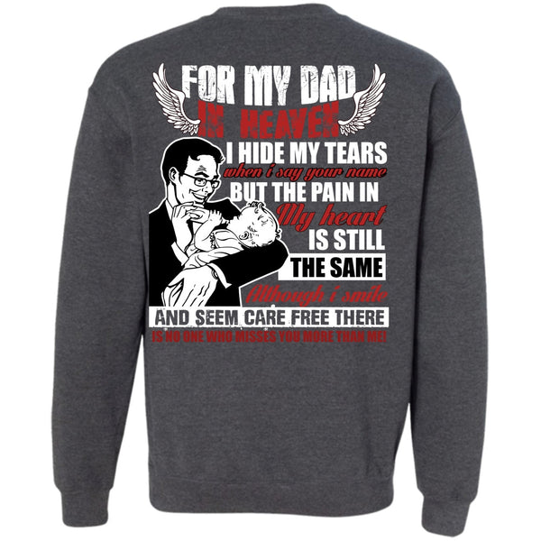 I Hide My Tears T Shirt, I Love My Dad Sweatshirt