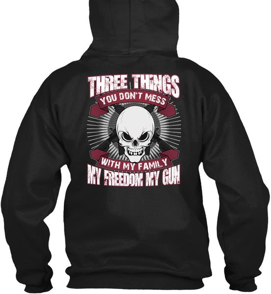 You Don't Mess With My Family T Shirt, My Freedom My Gun T Shirt