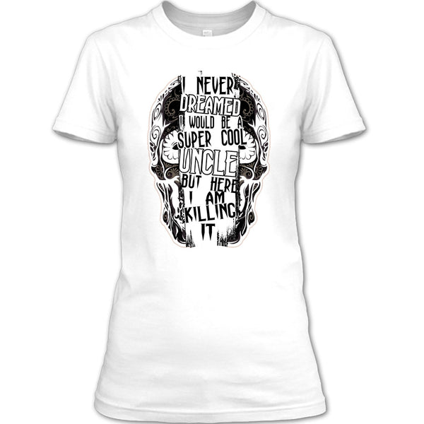 I Would Be A Cool Uncle T Shirt, Gift For Uncle T Shirt