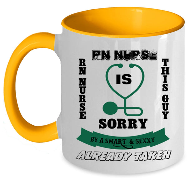 Gift For Husband Coffee Mug, Taken By A Smart RN Nurse Accent Mug