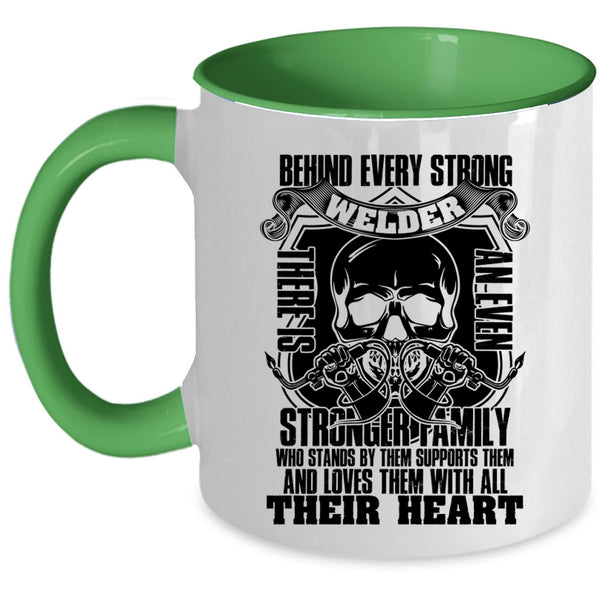 There Is An Even Stronger Family Coffee Mug, Behind Every Strong Welder Accent Mug