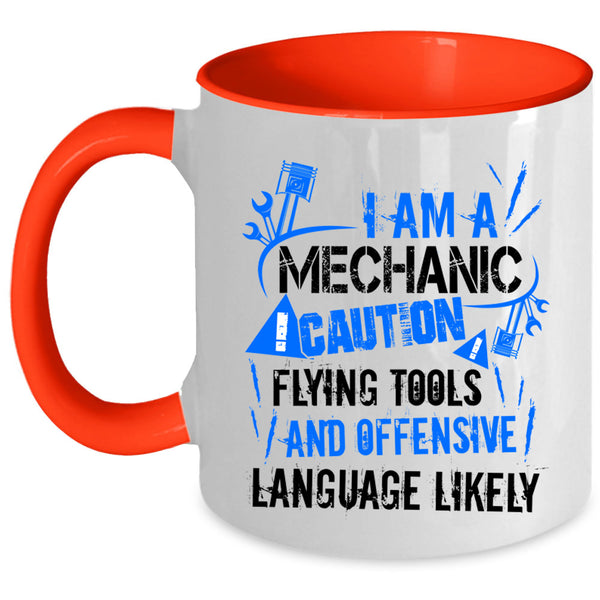 Cool Gift For Mechanics Coffee Mug, I Am A Mechanic Accent Mug