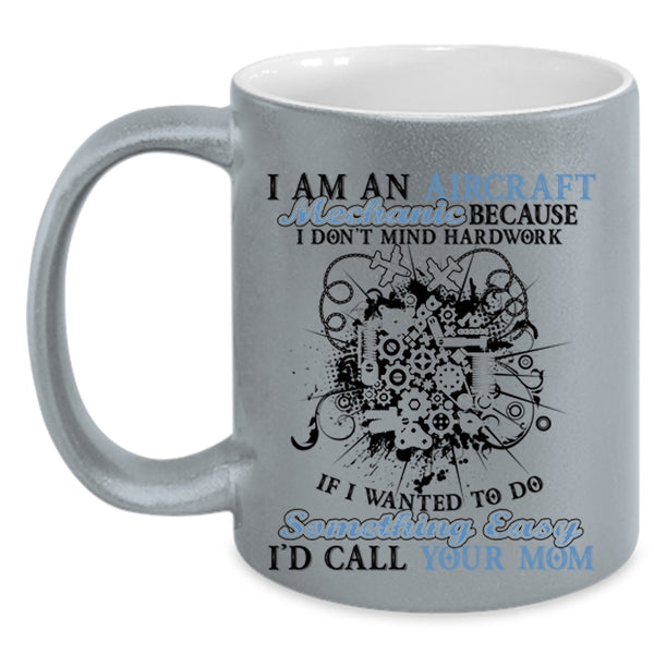 Gift For Mechanics Coffee Mug, I Am An Aircraft Mechanic Accent Mug