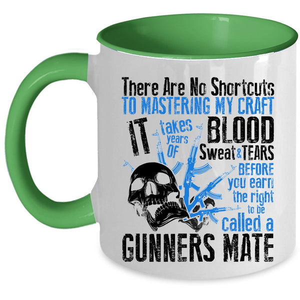 Cool Gift For Gunner Coffee Mug, To Be Called A Gunner Mate Accent Mug