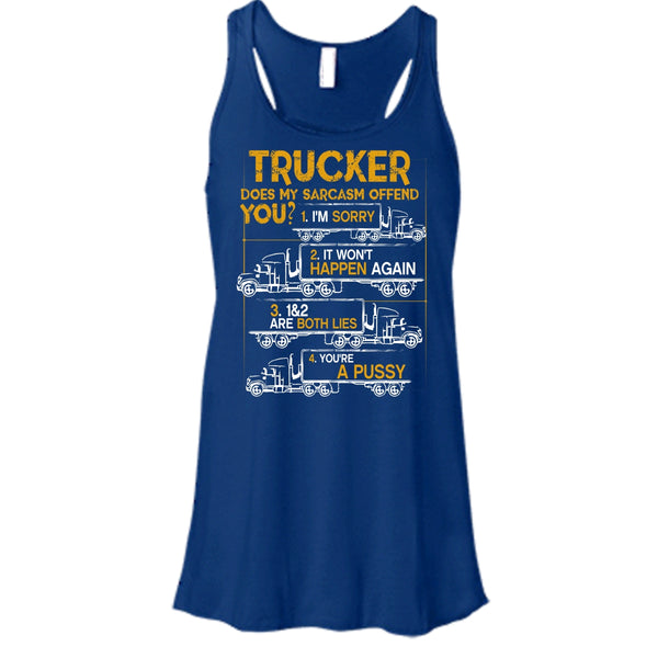 Trucker Does My Sarcasm Offend T Shirt, I'm A Trucker Tank Top