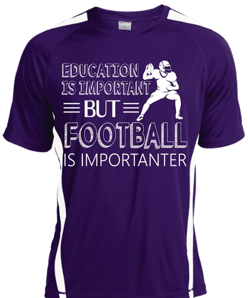 Education Is Important But Football Is Importanter T Shirt, Sport T Shirt