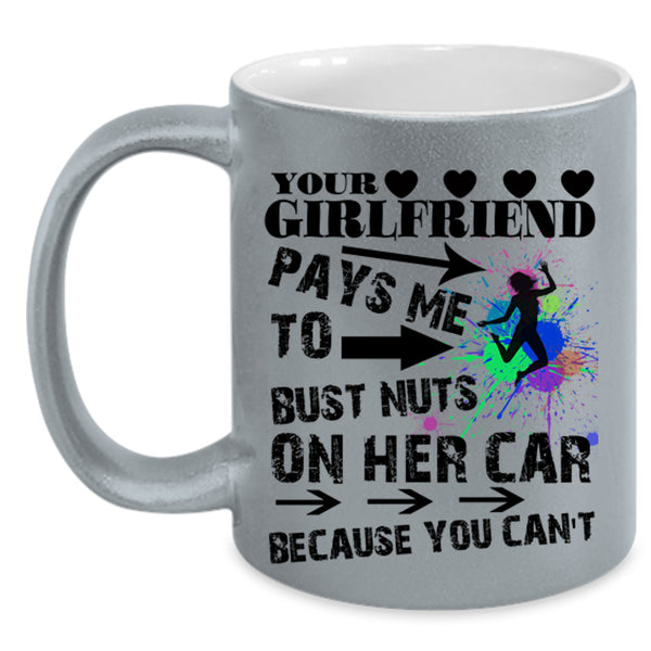 Funny Couple Coffee Mug, Your Girlfriend Pays Me Accent Mug