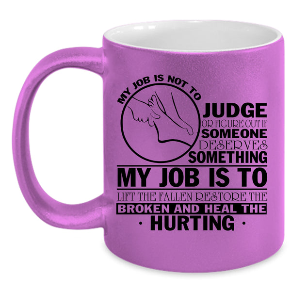 Cool Massage Therapist Coffee Mug, My Job Is Not To Judge Or Figure Accent Mug