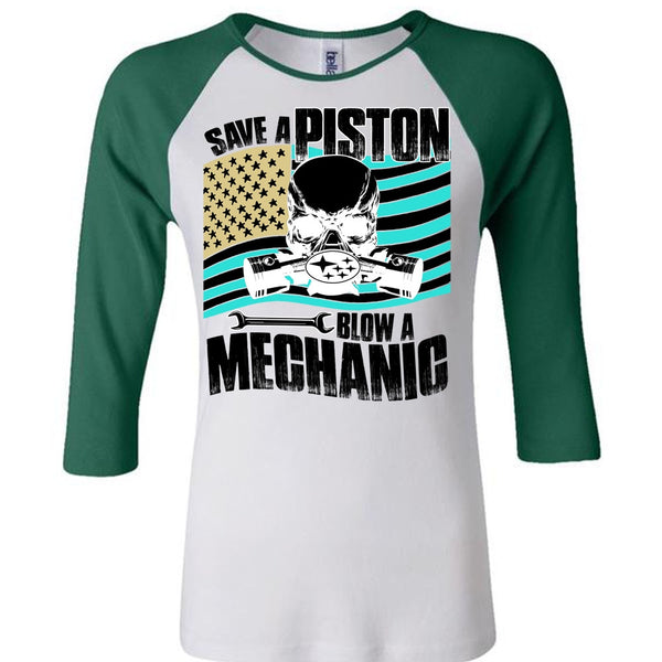 Save A Piston Blow A Mechanic T Shirt, Being A Mechanic T Shirt, Awesome T-Shirts