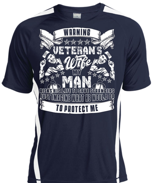 Warning Veteran's Wife T Shirt, My Man Risks His Life T Shirt, Cool Shirt