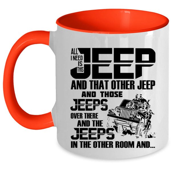 The Jeeps In The Other Room Coffee Mug, All I Need Is This Jeep Accent Mug