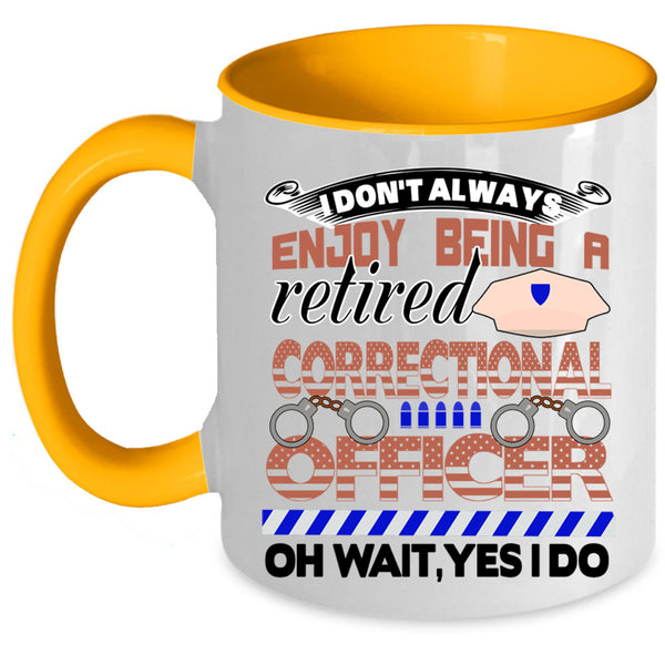 Retirement Coffee Mug, Being A Retired Correctional Officer Accent Mug