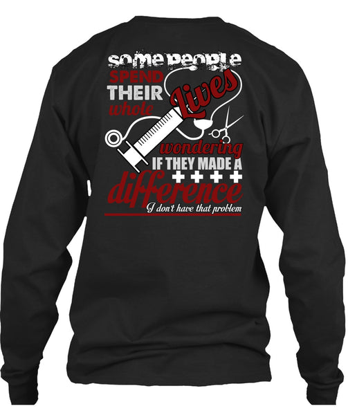 They Made A Difference T Shirt, Being A Nurse T Shirt