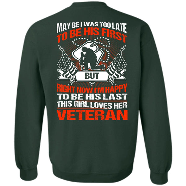 I'm Happy T Shirt, I Love Veteran Sweatshirt