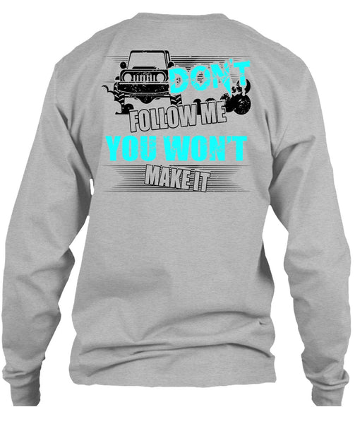 Don't Follow Me T Shirt, I Love Jeep T Shirt
