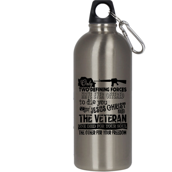 Only Two Defining Forces 20 oz Stainless Steel Bottle,Cool Veteran Outdoor Sports Water Bottle