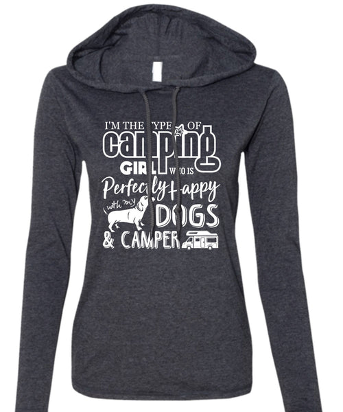 I'm The Type Of Camping Girl T Shirt, Dogs And Camper T Shirt (Anvil Ladies Ringspun Hooded)