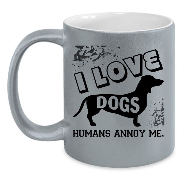 Cute Gift For Dog Lovers Coffee Mug, I Love Dogs Accent Mug