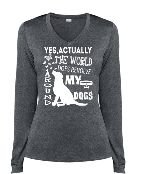 The World Does Revolve Around My Dogs T Shirt, I Love My Life T Shirt, Cool Shirt (Ladies LS Heather V-Neck)