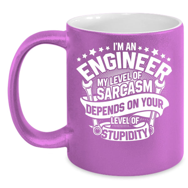 I'm An Engineer Coffee Mug, Cute Gift For Engineer Coffee Cup