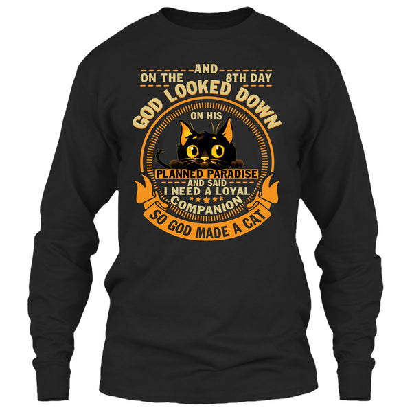 On The 8th Day T Shirt, God Made A Cat T Shirt