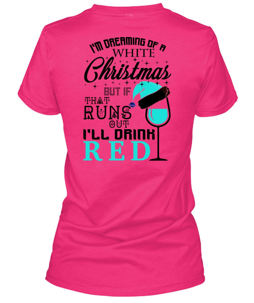 I'm Dreaming Of A White Christmas T Shirt, Happy New Year T Shirt