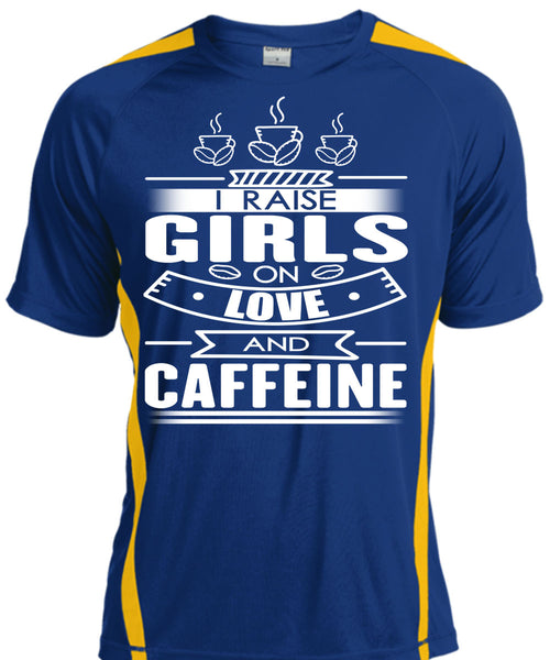 I Raise Girls On Love And Caffeine T Shirt, My Favorite T Shirt, Cool Shirt