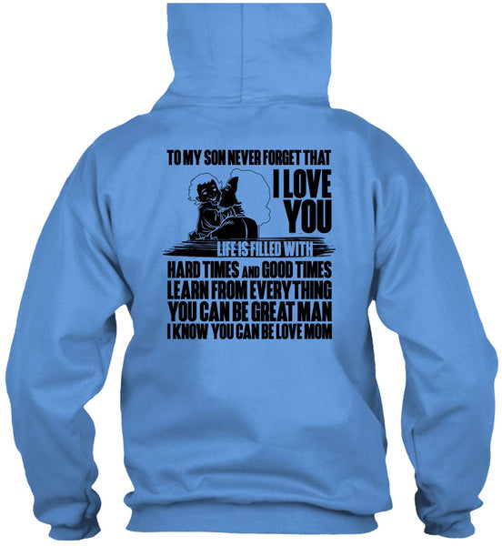 To My Son Never Forget T Shirt, You Can Be Love Mom T Shirt