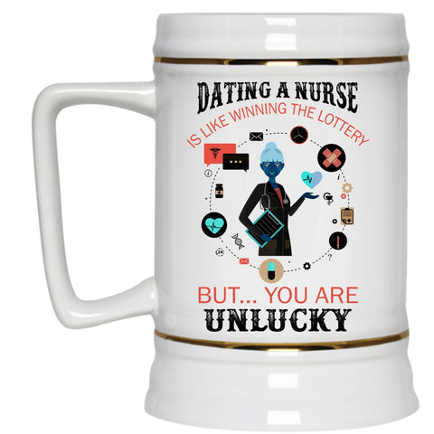 Winning The Lottery Beer Stein 22oz, Dating A Nurse Beer Mug