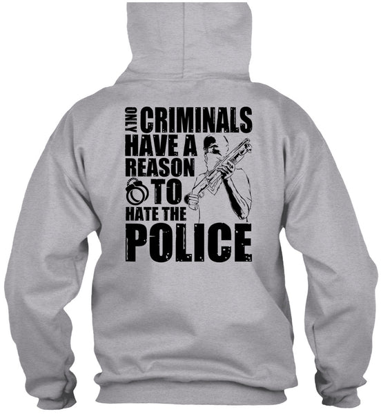 Reason To Hate The Police T Shirt, I Love Police T Shirt