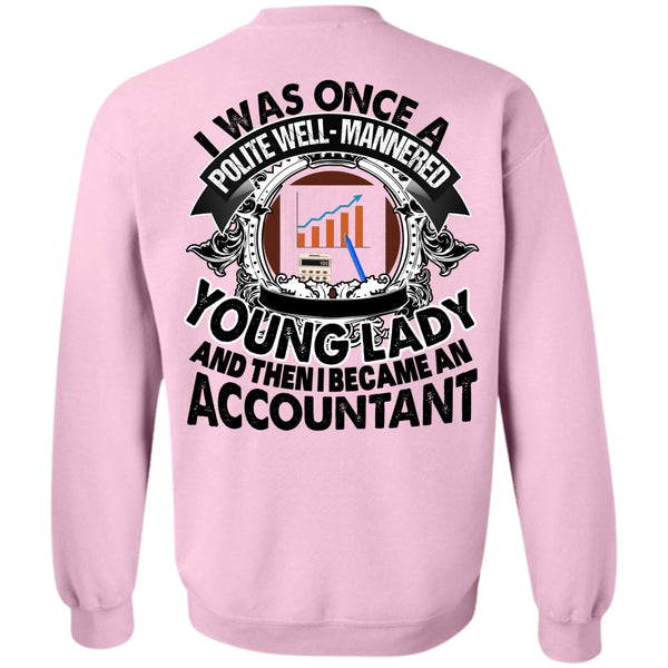 I Love Accountant T Shirt, I Became An Accountant Sweatshirt