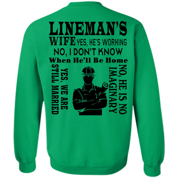 Being A Lineman T Shirt, Lineman's Wife He's Working Sweatshirt