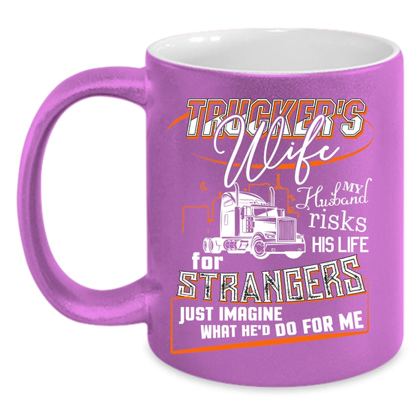 Trucker's Wife Coffee Mug, Beautiful Trucker's Wife Coffee Cup