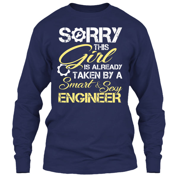 Cool Engineer Husband T Shirt, Sorry This Girl Is Already Taken By A Smart & Sexy Engineer T Shirt