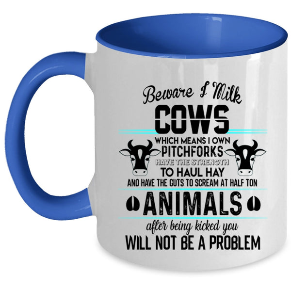 I Own Pitchforks Coffee Mug, Beware I Milk Cows Accent Mug