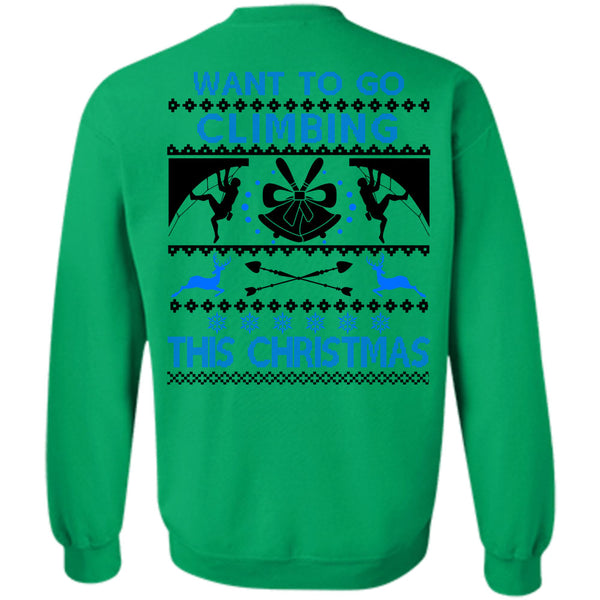 Noel Christmas T Shirt, Want To Go Climbing This Christmas Sweatshirt