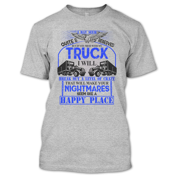 Mess With My Truck T Shirt, Coolest Truck Driver T Shirt