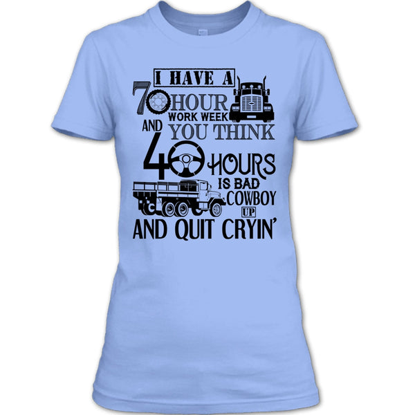 I Have A 10 Hour Work Week T Shirt, I'm A Trucker T Shirt