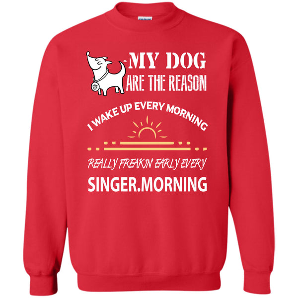 I Wake Up Every Morning T Shirt, I Love My Dog Sweatshirt