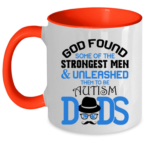 To Be Autism Dads Coffee Mug, The Strongest Men Accent Mug