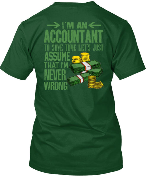 I'm An Accountant T Shirt, I'm Never Wrong T Shirt