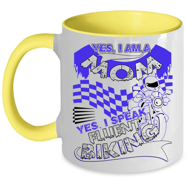 Yes I Speak Fluent Biking Coffee Mug, I Am A Mom Accent Mug