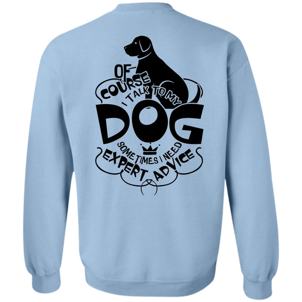 I Love Dog T Shirt, I Talk To My Dog Sweatshirt