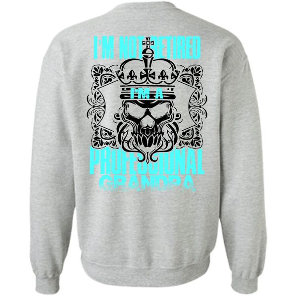 I Love Grandpa T Shirt, I'm A Professional Grandpa Sweatshirt