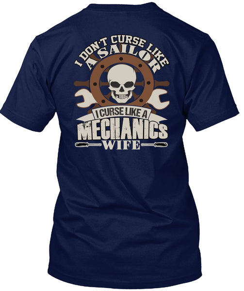 I Curse Like A Mechanic's Wife T Shirt, Like A Sailor T Shirt