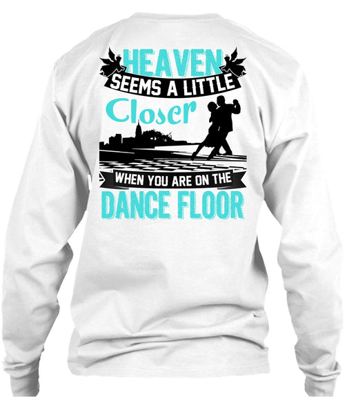 You Are On The Dance Floor T Shirt, I Love Dancing T Shirt
