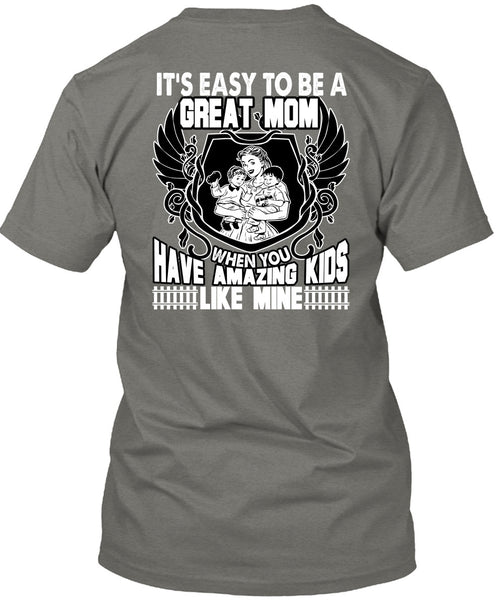 It's Easy To Be A Great Mom T Shirt, Amazing Kids T Shirt