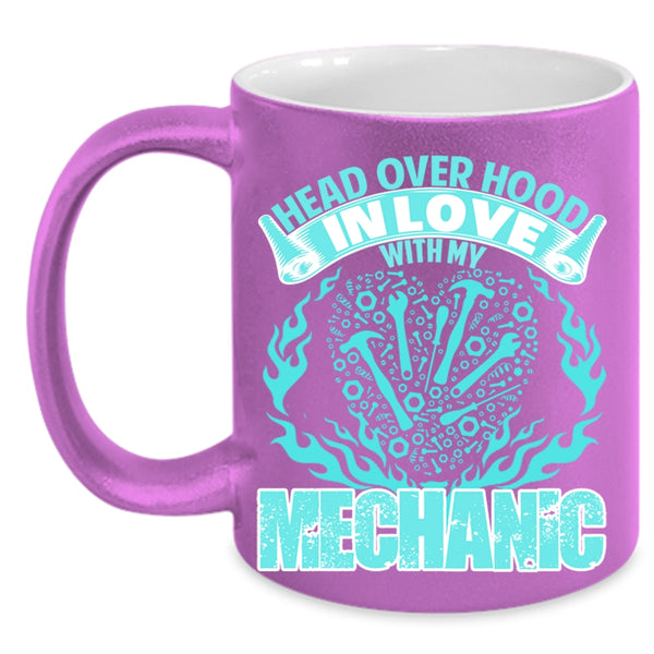 Cute Mechanic Coffee Mug, Head Over Hood In Love With My Mechanic Accent Mug