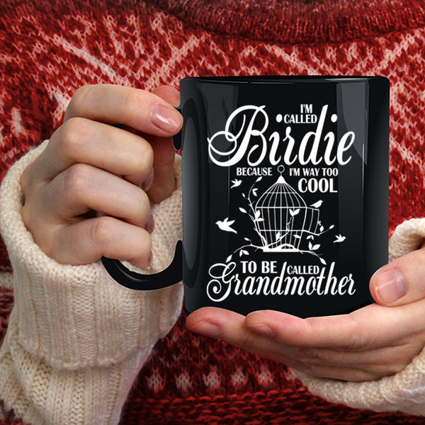 I'm Called Birdie Coffee Mug, To Be Called Grandmother Coffee Cup